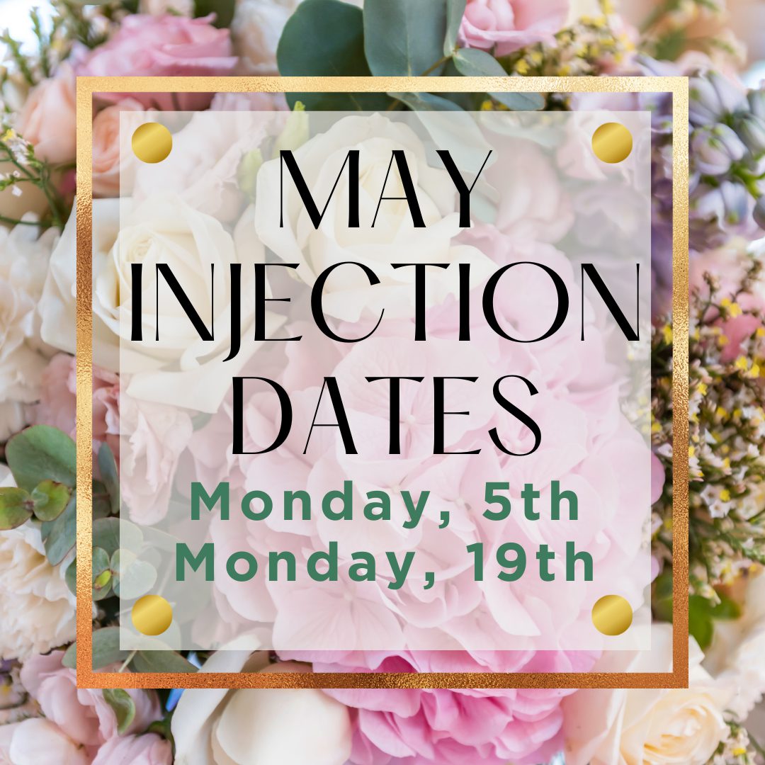 May Injection Dates